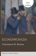 Ebook Economicrazia di Francesco M. Renne edito da Edizioni Il Vento Antico