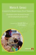 Ebook Cognitive Behavioral Play Therapy di Geraci Maria A. edito da Armando Editore