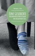 Ebook Eine Geschichte von bindungsgestörten Socken und freilaufenden Egos di Tamara L. Una edito da Books on Demand