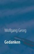 Ebook Gedanken di Wolfgang Georg edito da Books on Demand