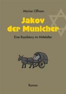 Ebook Jakov der Municher di Marian Offman edito da Books on Demand