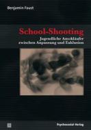Ebook School-Shooting di Benjamin Faust edito da Psychosozial-Verlag