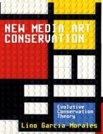 Ebook New media art conservation di Lino García Morales edito da Books on Demand