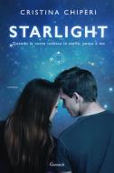Ebook Starlight di Cristina Chiperi edito da Garzanti