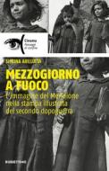 Ebook Mezzogiorno a fuoco di Simona Arillotta edito da Rubbettino Editore