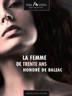 Ebook La femme de trente ans di de Balzac Honoré edito da Faligi Editore