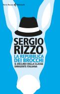 Ebook La repubblica dei brocchi di Sergio Rizzo edito da Feltrinelli Editore