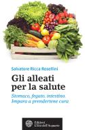 Ebook Gli Alleati per la salute di Salvatore Ricca Rosellini edito da L'Età dell'Acquario