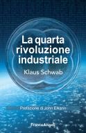 Ebook La quarta rivoluzione industriale di Klaus Schwab edito da Franco Angeli Edizioni