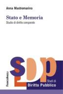 Ebook Stato e Memoria di Anna Mastromarino edito da Franco Angeli Edizioni