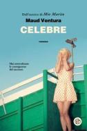 Ebook Celebre di Maud Ventura edito da SEM