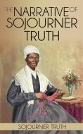 Ebook The Narrative of Sojourner Truth di Sojourner Truth edito da Enhanced Media Publishing