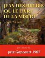 Ebook Jean des Brebis ou Le livre de la misère di Émile Moselly edito da Books on Demand