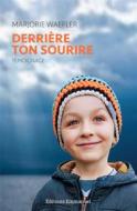 Ebook Derrière ton sourire di Marjorie Waefler edito da Éditions de l&apos;Emmanuel