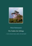 Ebook Der Zauber des Anfangs di Doris Strittmatter edito da Books on Demand