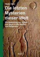 Ebook Die letzten Mysterien dieser Welt di Walter Hain edito da Books on Demand