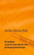 Ebook Die Quadriga di Annika Viktoria Blatt edito da Books on Demand
