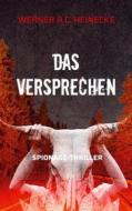 Ebook Das Versprechen di Werner R.C. Heinecke edito da Books on Demand