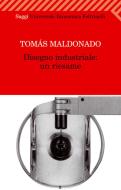 Ebook Disegno industriale: un riesame di Tomás Maldonado edito da Feltrinelli Editore