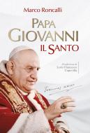 Ebook Papa Giovanni. Il santo di Roncalli Marco edito da San Paolo Edizioni