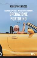 Ebook Operazione Portofino di Roberto Centazzo edito da Tea
