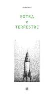 Ebook Extra e Terrestre di Andrea Ricci edito da Edizioni Sette Città