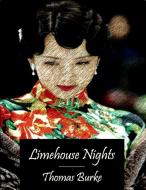 Ebook Limehouse Nights di Thomas Burke edito da Thomas Burke