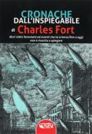 Ebook Cronache dall&apos;inspiegabile di Charles Fort edito da Profondo Rosso