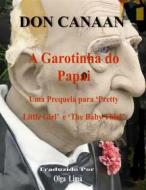 Ebook A Garotinha Do Papai di Don Canaan edito da Babelcube Inc.
