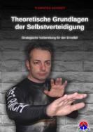 Ebook Theoretische Grundlagen der Selbstverteidigung di Thorsten Schmidt edito da Books on Demand