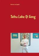 Ebook Taihu Lake Qi Gong di Hartmut von Czapski edito da Books on Demand