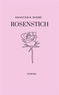 Ebook Rosenstich di Anastasia Wiebe edito da Books on Demand