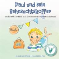 Ebook Paul und sein Sehnsuchtskoffer di Claudia Höwing edito da Books on Demand