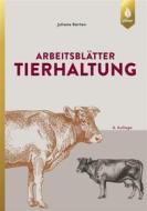 Ebook Arbeitsblätter Tierhaltung di Juliane Barten edito da Verlag Eugen Ulmer