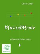 Ebook Musicalmente di Onorio Zaralli edito da Onorio Zaralli