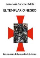 Ebook El templario negro di Juan José Sánchez Milla edito da Books on Demand