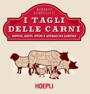 Ebook I tagli delle carni di Roberto Bortolotti edito da Hoepli