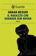 Ebook Il ragazzo che sognava Kim Novak di Håkan Nesser edito da Guanda
