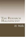 Ebook The Research Magnificent di H. G. Wells edito da anamsaleem