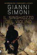 Ebook Il singhiozzo del violino di Gianni Simoni edito da Tea