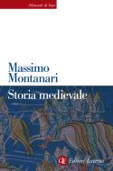 Ebook Storia medievale di Massimo Montanari edito da Editori Laterza