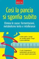 Ebook Così la pancia si sgonfia subito di Vittorio Caprioglio edito da Edizioni Riza