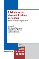 Ebook I distretti turistici: strumenti di sviluppo dei territori. di AA. VV. edito da Franco Angeli Edizioni