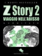 Ebook Z STORY 2: Viaggio nell’Abisso di R. Comitato edito da Dario Abate Editore