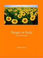 Ebook Tango in Italy - The pursuit of quality di Michele Mollica edito da Youcanprint Self-Publishing