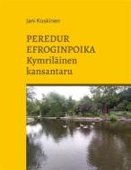 Ebook Peredur Efroginpoika - kymriläinen kansantaru di Jani Koskinen edito da Books on Demand