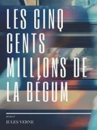 Ebook Les cinq cents millions de la Bégum di Jules Verne edito da Books on Demand