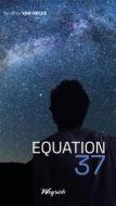 Ebook Equation 37 di Geoffrey Van Hecke edito da Weyrich