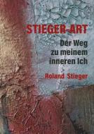 Ebook Stieger-Art di Roland Stieger edito da Books on Demand