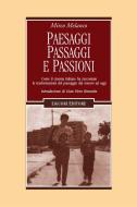 Ebook Paesaggi, passaggi e passioni di Mirco Melanco, Gian Piero Brunetta edito da Liguori Editore